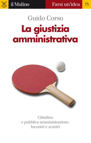 Cover of the book La giustizia amministrativa by Hubert, Heyriès