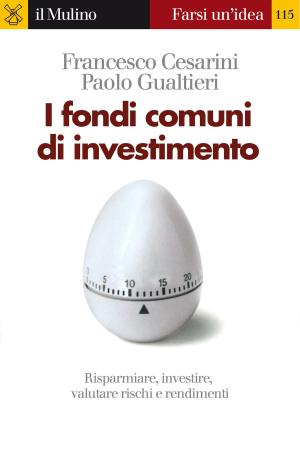Cover of the book I fondi comuni di investimento by Enzo, Bianchi