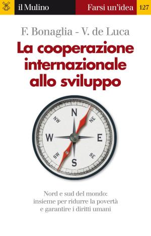 Cover of the book La cooperazione internazionale allo sviluppo by Ronald, Dore