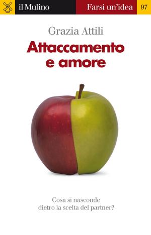 Cover of the book Attaccamento e amore by Daniele, Menozzi