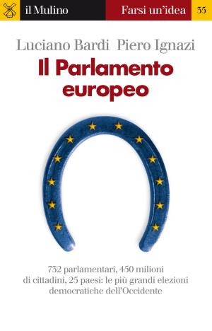Cover of the book Il Parlamento europeo by Piero, Stefani