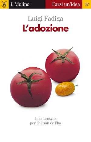 Cover of the book L'adozione by Luigi, Anolli, Fabrizia, Mantovani