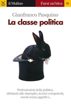 Cover of the book La classe politica by Luciano, Cafagna