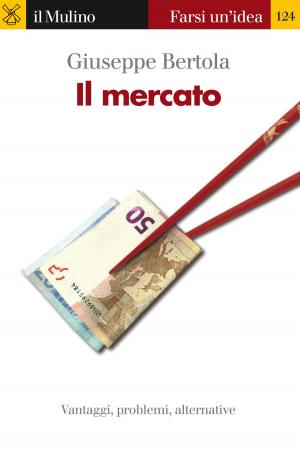 Cover of the book Il mercato by Chiara, Saraceno