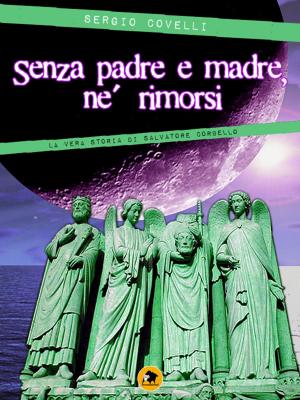 Cover of the book Senza padre e madre, né rimorsi by Brina Courtney