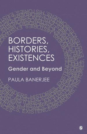 Cover of the book Borders, Histories, Existences by Chandrika Devarakonda