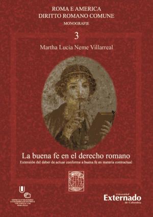 Cover of the book La buena fe en el derecho romano by Carlos Bernal Pulido