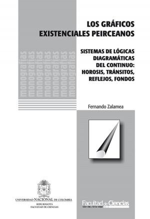 Book cover of Los gráficos existenciales peirceanos. Sistemas de lógicas diagramáticas de continuo: hirosis, tránsitos, reflejos, fondos