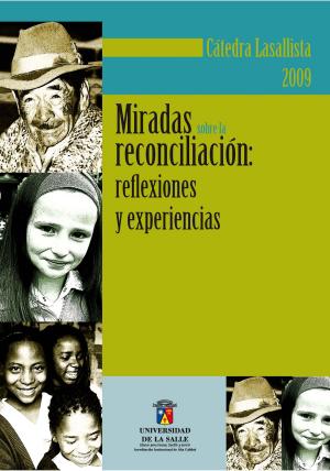 Cover of the book Cátedra Lasallista. Miradas sobre la reconciliación by Fernando Vásquez Rodríguez
