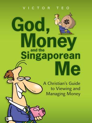 Cover of the book God, Money and the Singaporean Me by Benny Ho