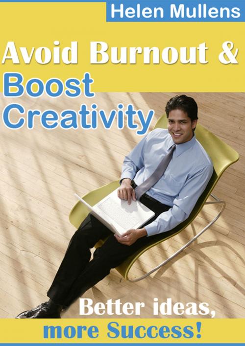 Cover of the book Avoid BurnOut And Boost Creativity by Helen Mullins, SmarteBookShop