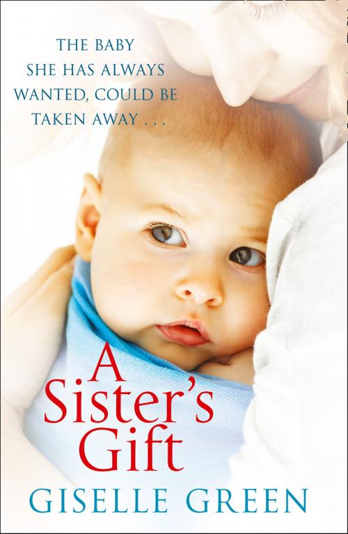 Cover of the book A Sister’s Gift by Giselle Green, HarperCollins Publishers