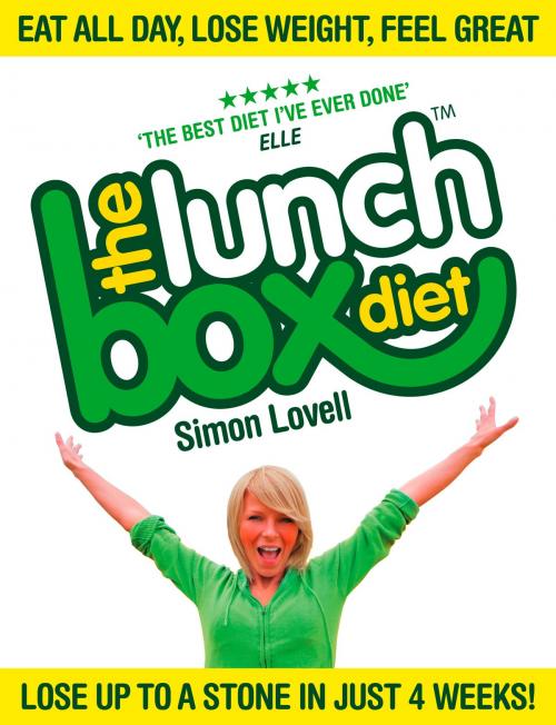 Cover of the book The Lunch Box Diet: Eat all day, lose weight, feel great. Lose up to a stone in 4 weeks. by Simon Lovell, HarperCollins Publishers