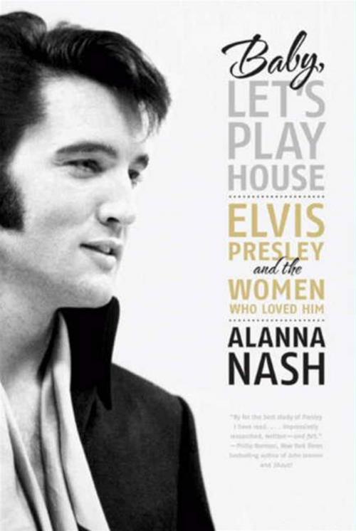 Cover of the book Baby, Let's Play House by Alanna Nash, HarperCollins e-books