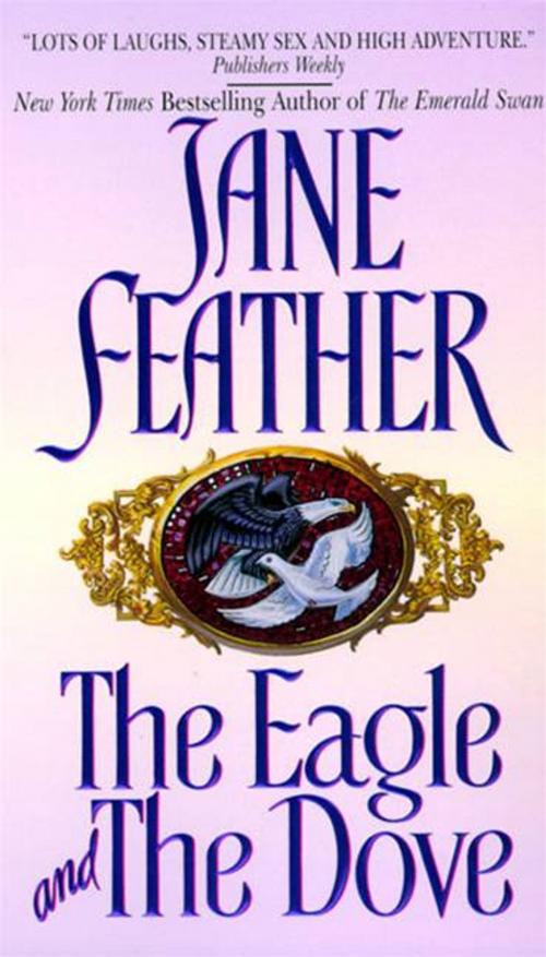 Cover of the book The Eagle and the Dove by Jane Feather, HarperCollins e-books