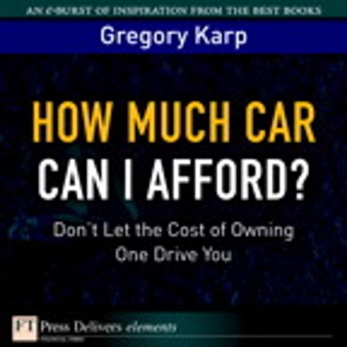 Cover of the book How Much Car Can I Afford? by Gregory Karp, Pearson Education