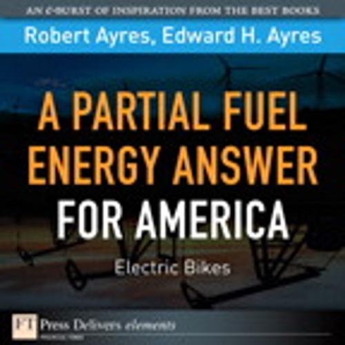 Cover of the book Partial Fuel Energy Answer for America by Robert U. Ayres, Edward H. Ayres, Pearson Education