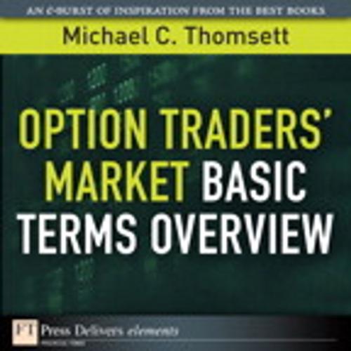 Cover of the book Option Traders' Market Basic Terms Overview by Michael C. Thomsett, Pearson Education
