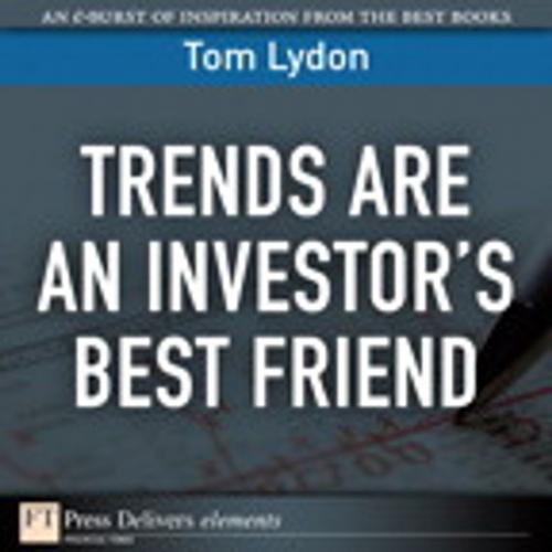 Cover of the book Trends Are an Investor's Best Friend by Tom Lydon, Pearson Education