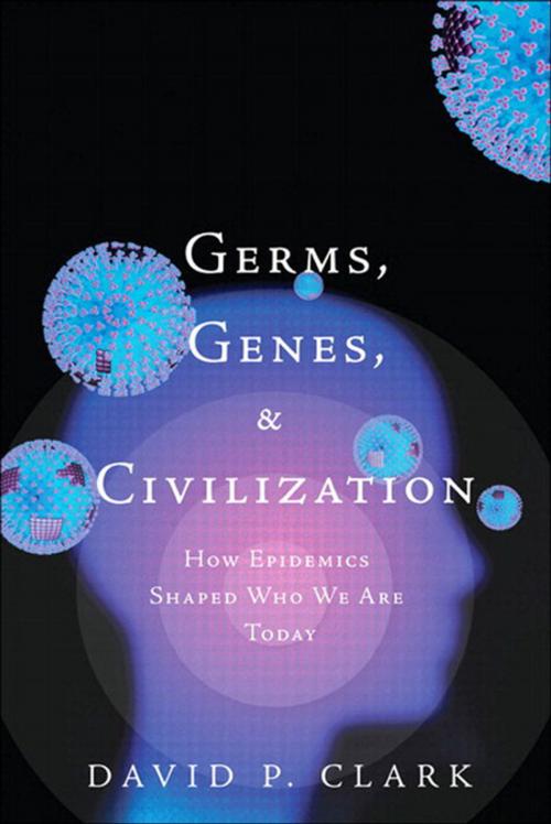 Cover of the book Germs, Genes, & Civilization by David Clark, Pearson Education