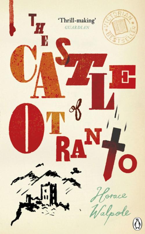 Cover of the book The Castle of Otranto by Horace Walpole, Michael Gamer, Penguin Books Ltd