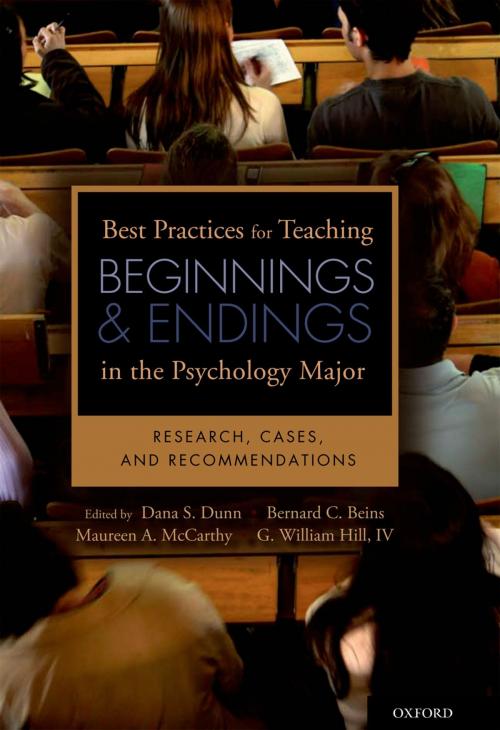 Cover of the book Best Practices for Teaching Beginnings and Endings in the Psychology Major by Dana S. Dunn, Bernard B. Beins, Maureen A. McCarthy, G. William Hill, IV, Oxford University Press