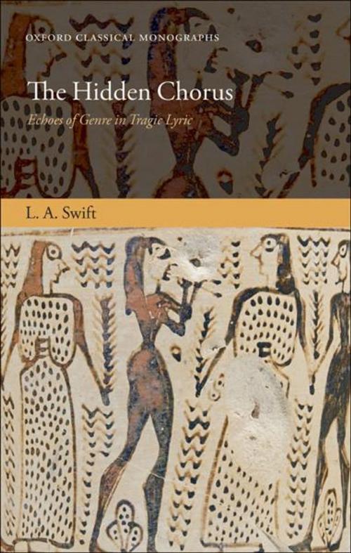Cover of the book The Hidden Chorus by L. A. Swift, OUP Oxford