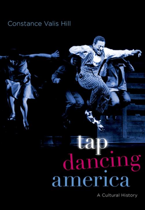 Cover of the book Tap Dancing America by Constance Valis Hill, Oxford University Press