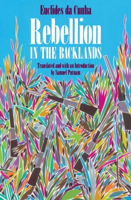 Cover of the book Rebellion in the Backlands by Euclides da Cunha, University of Chicago Press