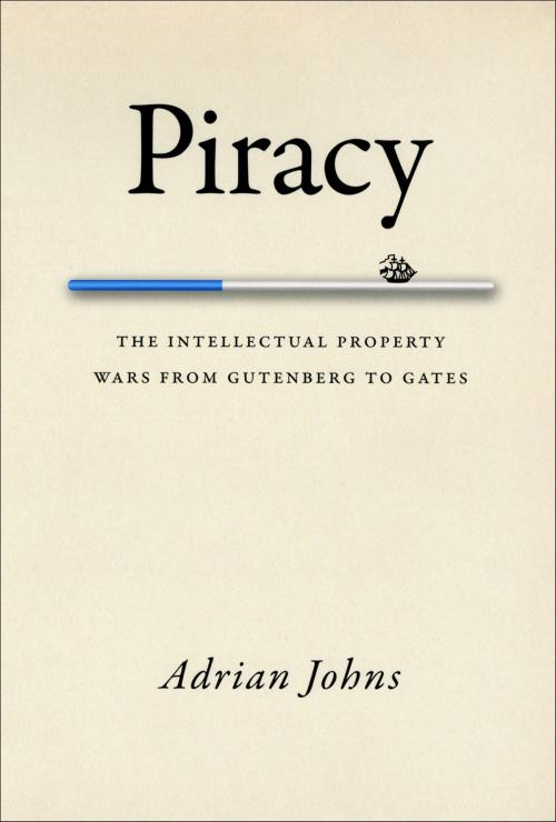 Cover of the book Piracy by Adrian Johns, University of Chicago Press