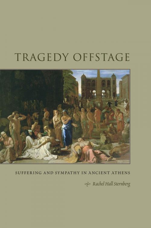 Cover of the book Tragedy Offstage by Rachel Hall Sternberg, University of Texas Press