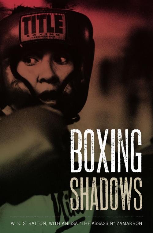 Cover of the book Boxing Shadows by W. K. Stratton, Anissa "The Assassin"  Zamarron, University of Texas Press