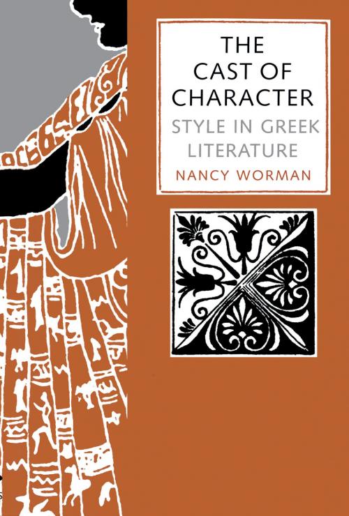 Cover of the book The Cast of Character by Nancy  Worman, University of Texas Press