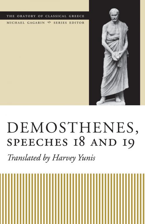 Cover of the book Demosthenes, Speeches 18 and 19 by , University of Texas Press