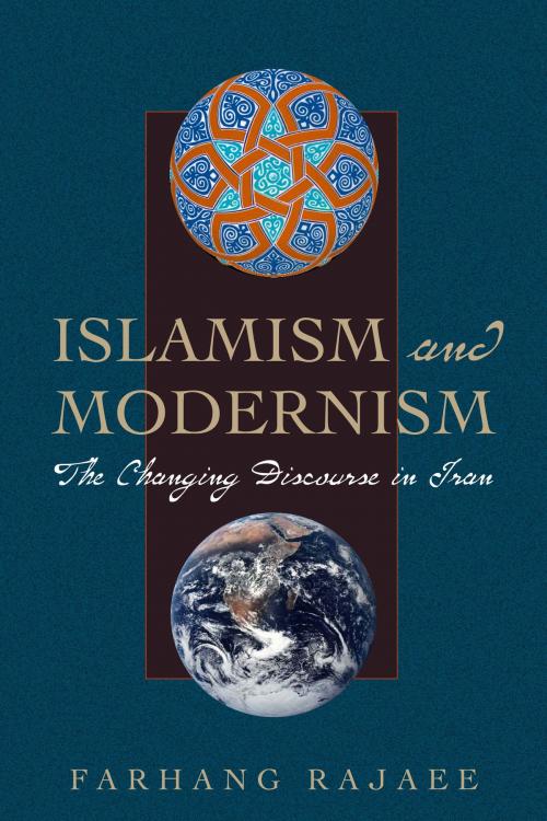 Cover of the book Islamism and Modernism by Farhang Rajaee, University of Texas Press
