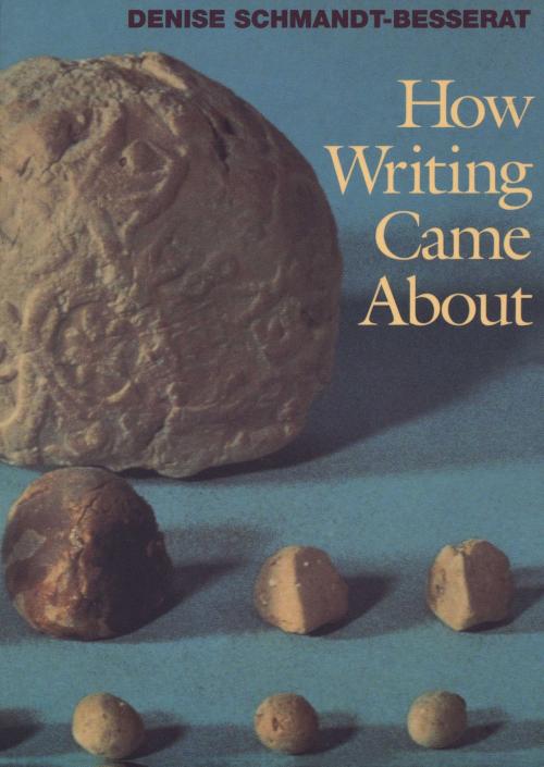 Cover of the book How Writing Came About by Denise Schmandt-Besserat, University of Texas Press