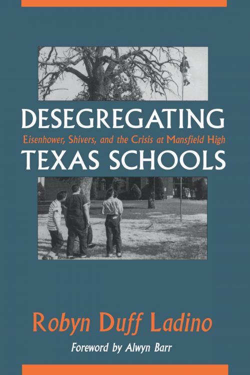 Cover of the book Desegregating Texas Schools by Robyn Duff Ladino, University of Texas Press