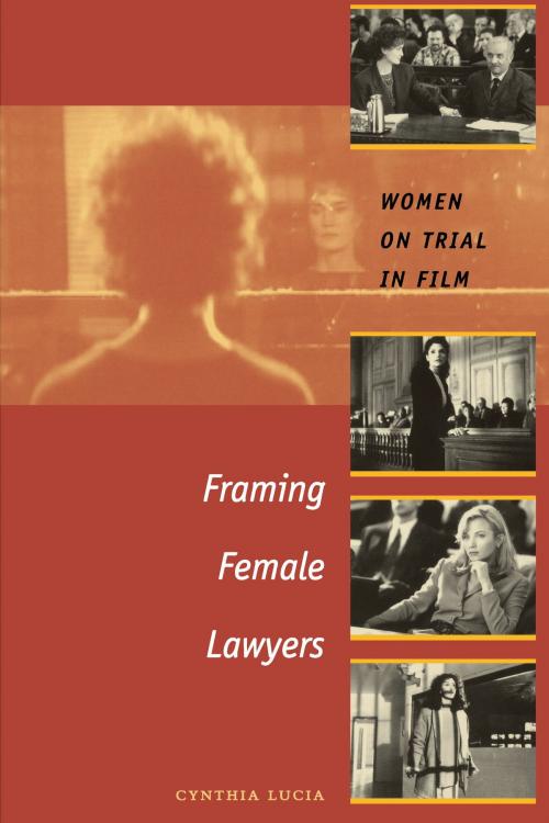 Cover of the book Framing Female Lawyers by Cynthia Lucia, University of Texas Press