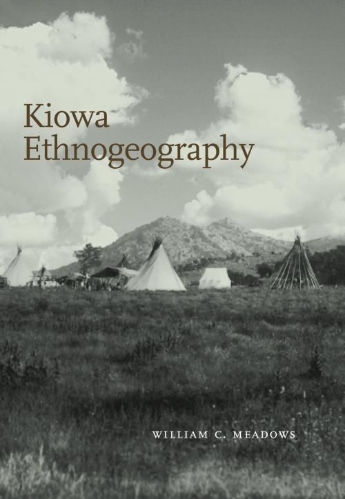 Cover of the book Kiowa Ethnogeography by William C. Meadows, University of Texas Press