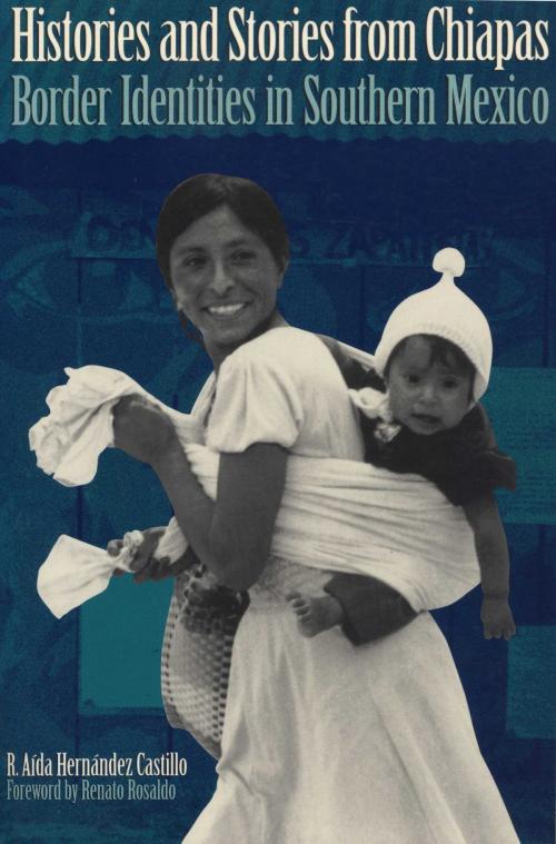 Cover of the book Histories and Stories from Chiapas by Rosalva Aída Hernández Castillo, University of Texas Press