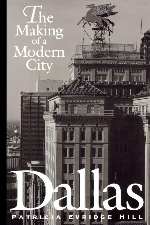 Cover of the book Dallas by Patricia Evridge Hill, University of Texas Press