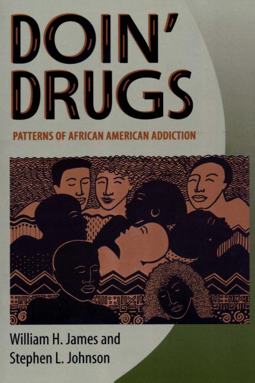 Cover of the book Doin’ Drugs by William H. James, Stephen L.  Johnson, University of Texas Press