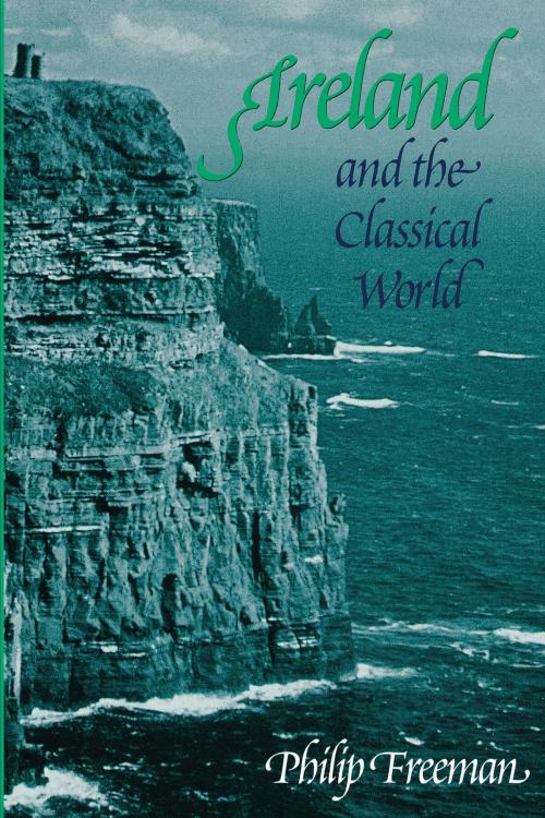 Cover of the book Ireland and the Classical World by Philip Freeman, University of Texas Press