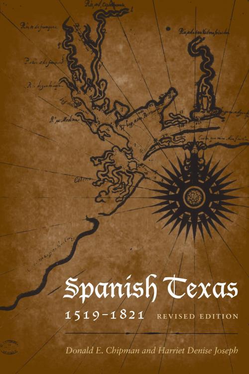 Cover of the book Spanish Texas, 1519–1821 by Donald E. Chipman, Harriett Denise Joseph, University of Texas Press