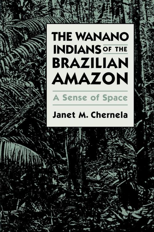 Cover of the book The Wanano Indians of the Brazilian Amazon by Janet M. Chernela, University of Texas Press