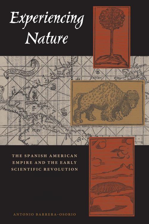 Cover of the book Experiencing Nature by Antonio Barrera-Osorio, University of Texas Press