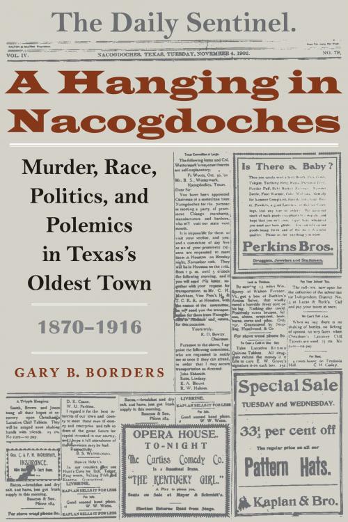 Cover of the book A Hanging in Nacogdoches by Gary B. Borders, University of Texas Press
