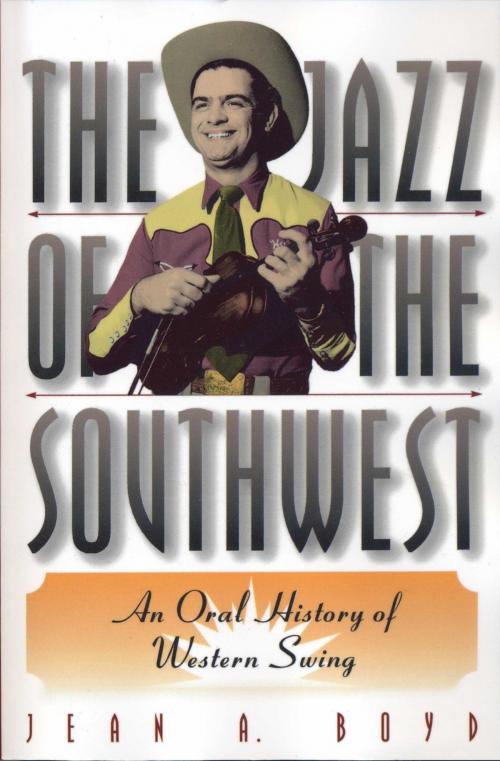 Cover of the book The Jazz of the Southwest by Jean A. Boyd, University of Texas Press
