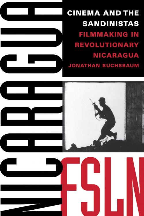 Cover of the book Cinema and the Sandinistas by Jonathan  Buchsbaum, University of Texas Press