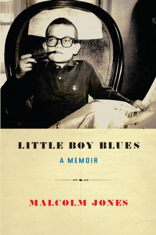 Cover of the book Little Boy Blues by Malcolm Jones, Knopf Doubleday Publishing Group